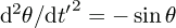 d^2\theta / dt'^2 = \sin \theta